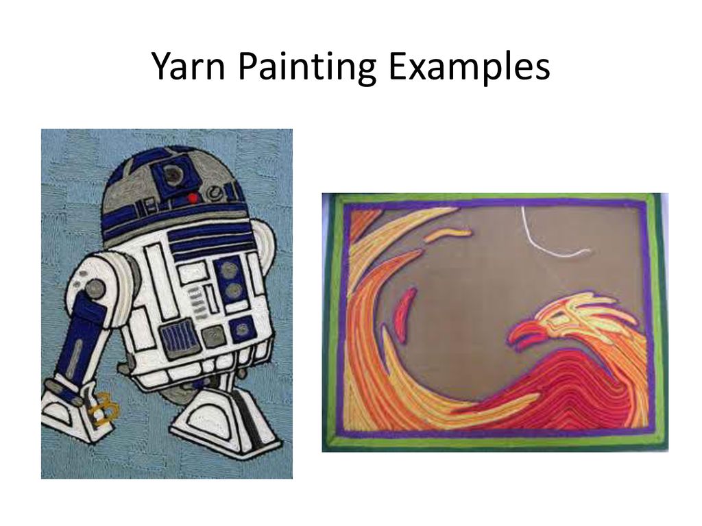 Unit 1, Semester 2: Yarn Painting - ppt download